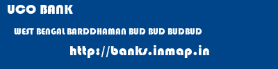 UCO BANK  WEST BENGAL BARDDHAMAN BUD BUD BUDBUD  banks information 